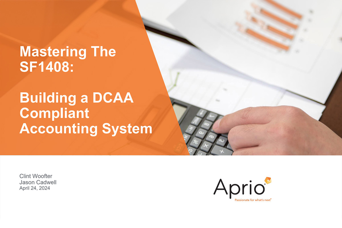 Mastering The SF1408: Building a DCAA Compliant Accounting System - Aprio