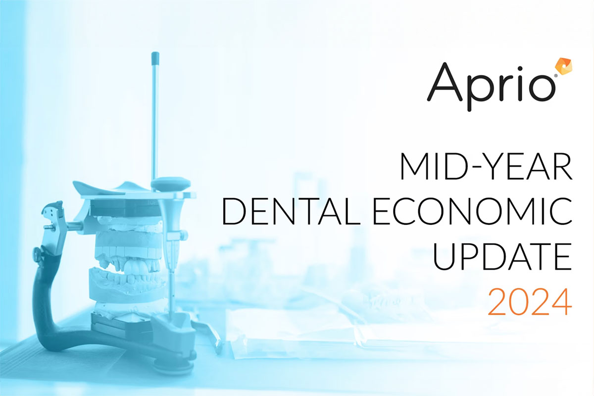 Aprio Mid-Year Dental Economic Update 2024