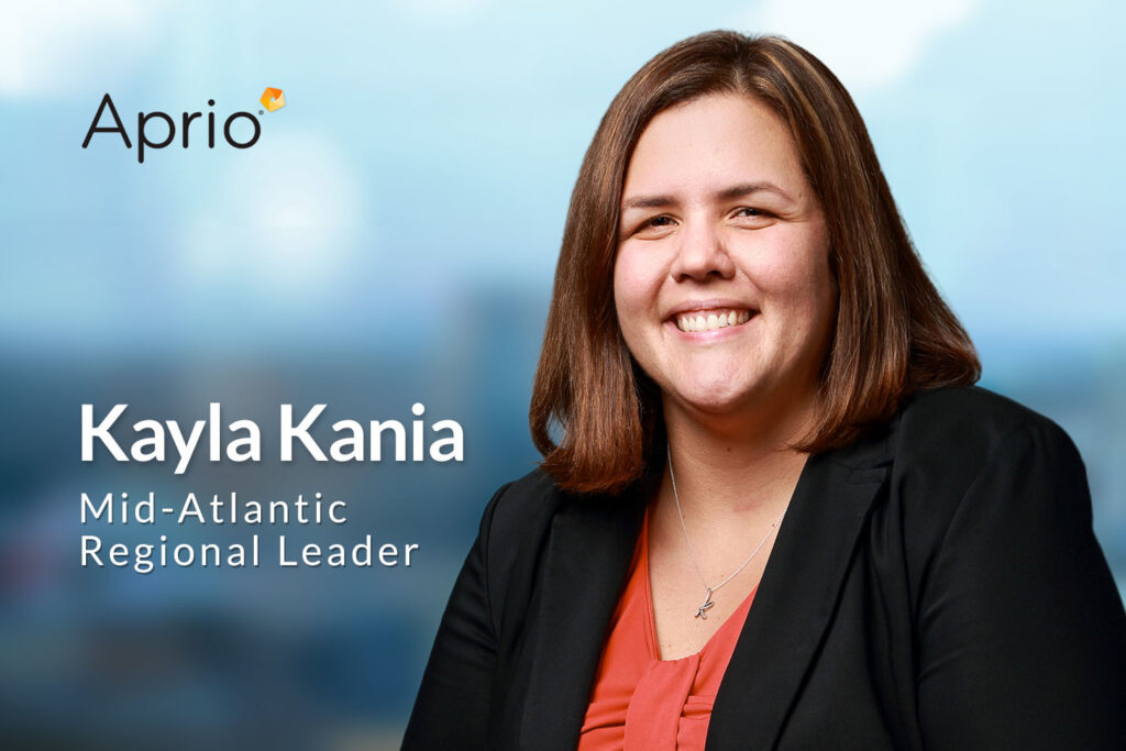 Kayla Kania - Aprio Mid-Atlantic Regional Leader